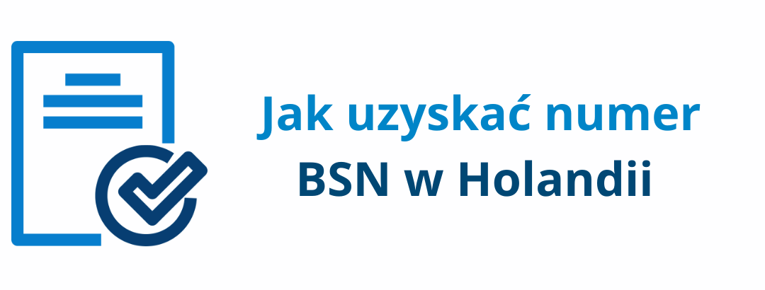 Zabezpieczone: Jak uzyskać numer BSN w Holandii?