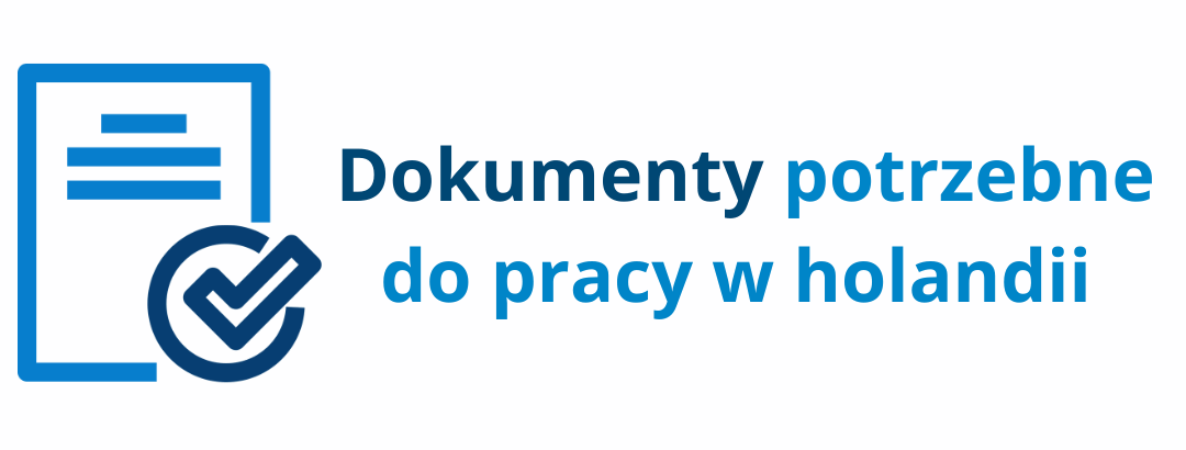 Zabezpieczone: Legalna praca w Holandii, jakie dokumenty są potrzebne?